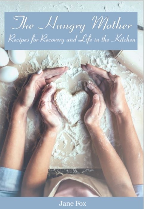 front cover of The Hungry Mothers recovery cookbook